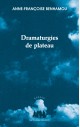 A.-F. Benhamou, Dramaturgies du plateau