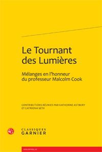 K. Astbury, C. Seth (dir.), Le Tournant des Lumières. Mélanges en l’honneur du professeur Malcolm Cook