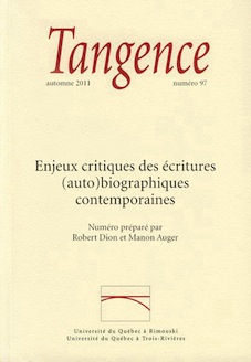 Tangence, n°97 : Enjeux critiques des écritures (auto)biographiques contemporaines