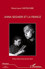 M.-L. Canteloube, Anna Seghers et la France