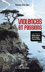 H. A. Amar, Violences et passions dans l'oeuvre de William Faulkner, John Steinbeck et Tennessee Williams