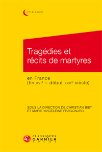 Tragédies et récits de martyres en France (fin xvie-début xviie siècle)