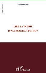 M. Bunjevac, Lire la poésie d'Aleksandar Petrov