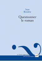 J. Bessière, Questionner le roman