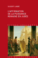 G. Labbé, L'affirmation de la puissance romaine en Judée (63 av. J.-C. - 136 après J.C.)