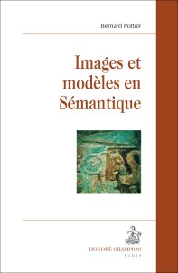 B. Pottier, Images et modèles en sémantique