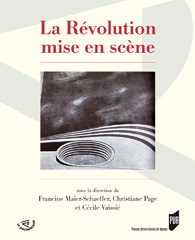 Fr. Maier-Schaeffer et alii (dir.), La Révolution mise en scène