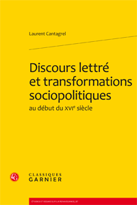 L. Cantagrel, Discours lettré et transformations sociopolitiques au début du XVIe siècle
