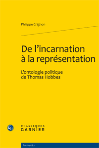 Ph.Crignon, De l'incarnation à la représentation. L'ontologie politique de Thomas Hobbes