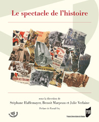 S. Haffemayer et alii (dir.), Le Spectacle de l'histoire