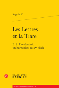 S. Stolf, Les Lettres et la Tiare. E. S. Piccolomini, un humaniste au XVe siècle