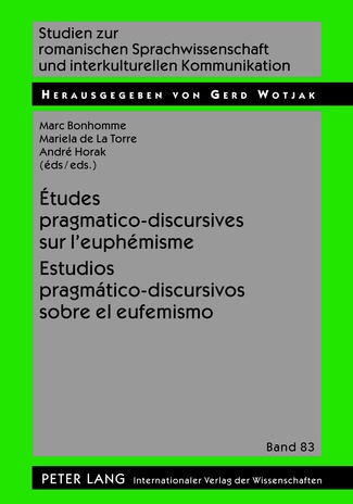 M. Bonhomme, M. de La Torre & A. Horak (dir.), Études pragmatico-discursives sur l'euphémisme