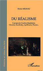 D. Milhaud, Du réalisme - A propos de Courbet, Baudelaire, Cézanne, Kandinsky, Apollinaire, Picasso.