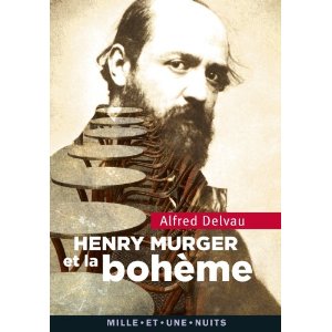 A. Delvau, Henry Murger et la bohème