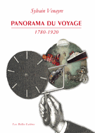 S. Venayre, Panorama du voyage (1780-1920). Mots, Figures, Pratiques