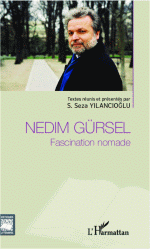 S. Seza Yilancioglu, Nedim Gürsel - Fascination nomade