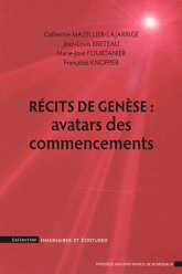 C. Mazellier-Lajarrige et alii, Récits de genèse : avatars des commencements