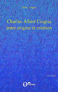 M. Logoz, Charles-Albert Cingria entre origine et création