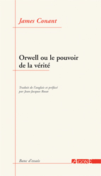 J. Conant, Orwell ou le pouvoir de la vérité