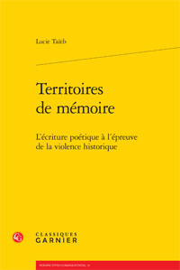 L. Taïeb, Territoires de mémoire. L'écriture poétique à l'épreuve de la violence historique  