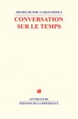 M. Butor et C. Ossola, Conversation sur le temps