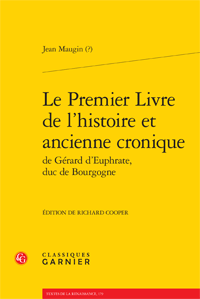 J. Maugin, Le Premier Livre de l'histoire et ancienne cronique de Gérard d'Euphrate, duc de Bourgogne