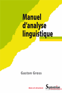 G. Gross, Manuel d’analyse linguistique. Approche sémantico-syntaxique du lexique