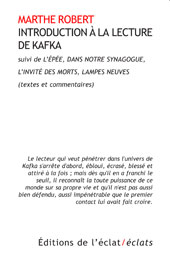 M. Robert, Introduction à la lecture de Kafka, suivie de L’épée, L'invité des morts, Notre synagogue, Lampes neuves (textes et commentaires)