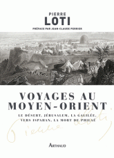 P. Loti, Voyages au Moyen-Orient