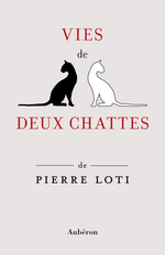 P. Loti, Vie de deux chattes et autres récits félins