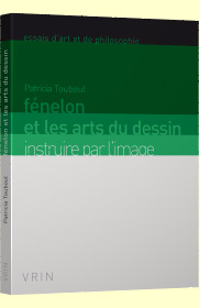 P. Touboul, Fénelon et les arts du dessin. Instruire par l'image