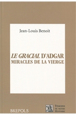 J.-L. Benoit, Le Gracial d'Adgar. Miracles de la Vierge. Dulce chose est de Deu cunter