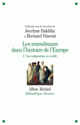 J. Dakhlia & B. Vincent (dir.), Les Musulmans dans l’histoire de l’Europe