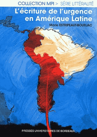 M. Estripeaut-Bourjat, L’Écriture de l’urgence en Amérique Latine