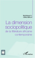 M. Cibalabala, La Dimension sociopolitique de la littérature africaine contemporaine