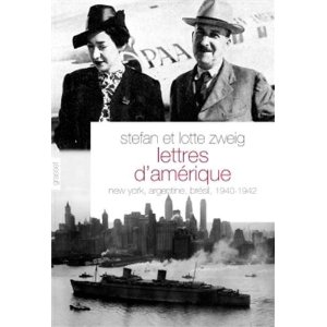 S. et L. Zweig, Lettres d'Amérique : New York, Argentine, Brésil 1940-1942