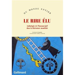 J. Stora-Sandor, Le Rire élu : anthologie de l'humour juif dans la littérature mondiale