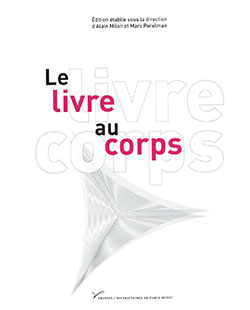 Al. Milon et M. Perelman (dir.),  Le Livre au corps