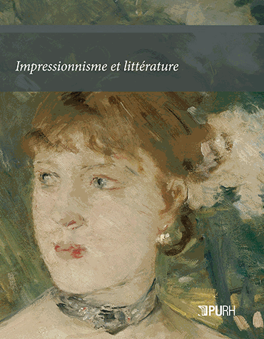 Y. Leclerc, F. Naugrette et G. Gengembre (dir.), Impressionnisme et littérature