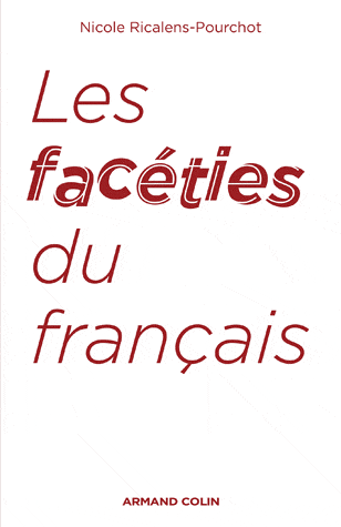 N. RIcalens-Pourchot, Les Facéties du français