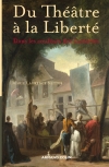 M. L. Neter, Du Théâtre à la Liberté - Dans les coulisses des Lumières