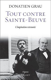 D. Grau, Tout contre Sainte-Beuve - L''Inspiration retrouvée