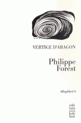 Philippe Forest, Vertige d'Aragon