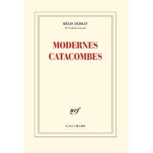 R. Debray, Modernes Catacombes