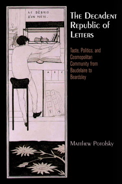 M. Potolsky, The Decadent Republic of Letters