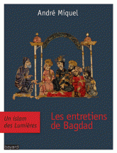 A. Miquel, Les Entretiens de Bagdad