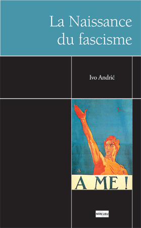 I. Andrić, La Naissance du fascisme