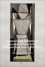 K. Georganta, Conversing Identities. Encounters Between British, Irish and Greek Poetry, 1922-1952