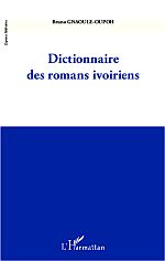 B. Gnaoule-Oupoh, Dictionnaire des romans ivoiriens
