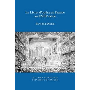 B. Didier, Le Livret d’opéra en France au XVIIIe siècle